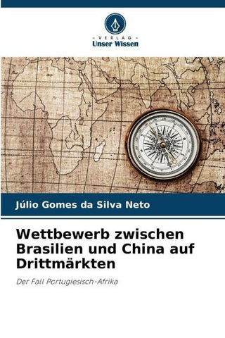 Wettbewerb zwischen Brasilien und China auf Drittmärkten