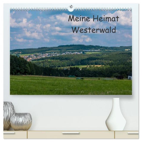 Meine Heimat Westerwald (hochwertiger Premium Wandkalender 2026 DIN A2 quer), Kunstdruck in Hochglanz