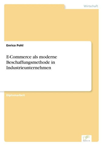 E-Commerce als moderne Beschaffungsmethode in Industrieunternehmen
