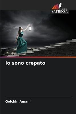 Io sono crepato