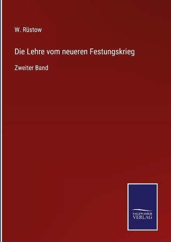 Die Lehre vom neueren Festungskrieg