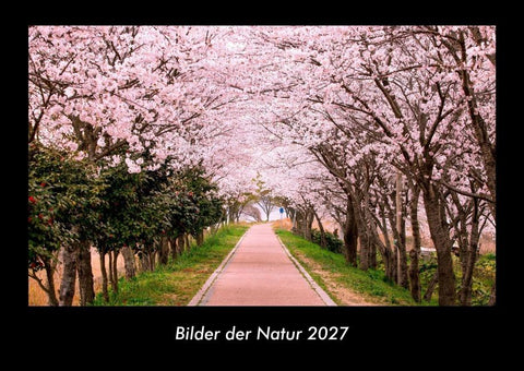 Bilder der Natur 2027 Fotokalender DIN A3