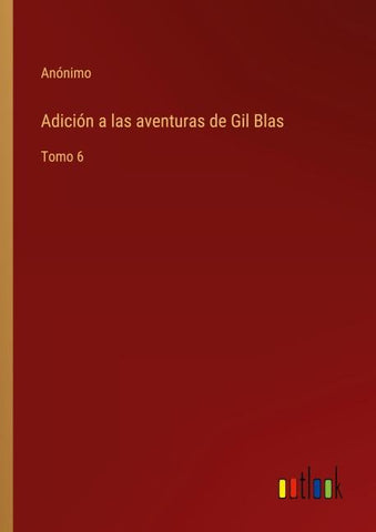 Adición a las aventuras de Gil Blas
