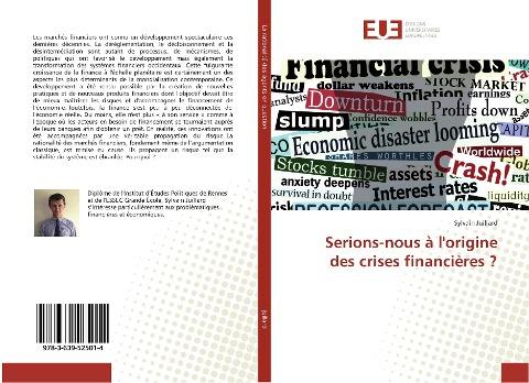 Serions-nous à l'origine des crises financières ?