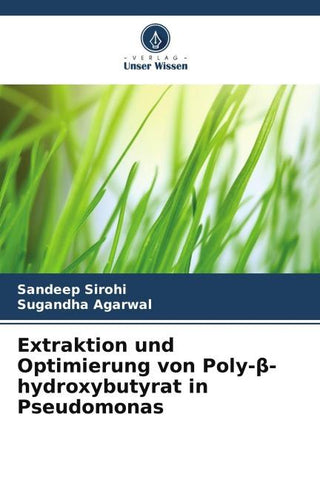 Extraktion und Optimierung von Poly-¿-hydroxybutyrat in Pseudomonas