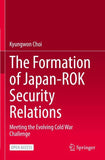 The Formation of Japan-ROK Security Relations