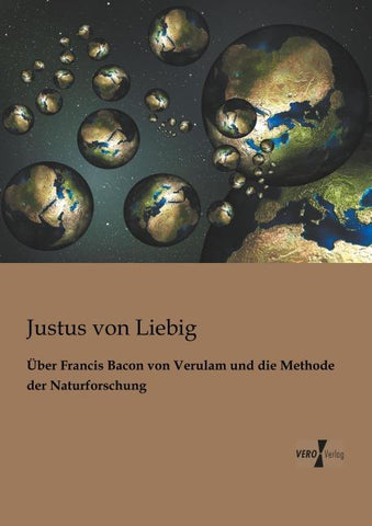 Über Francis Bacon von Verulam und die Methode der Naturforschung