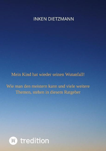 Mein Kind hat wieder seinen Wutanfall!