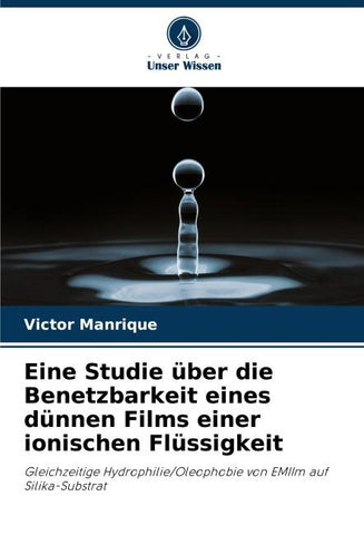 Eine Studie über die Benetzbarkeit eines dünnen Films einer ionischen Flüssigkeit