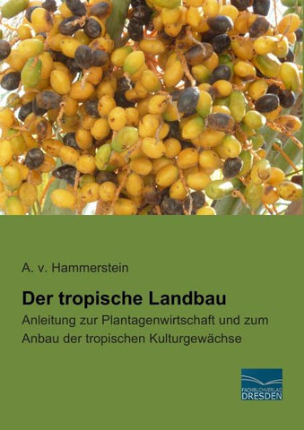 Der tropische Landbau