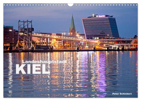 Landeshauptstadt Kiel (Wandkalender 2026 DIN A3 quer), CALVENDO Monatskalender