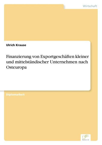 Finanzierung von Exportgeschäften kleiner und mittelständischer Unternehmen nach Osteuropa