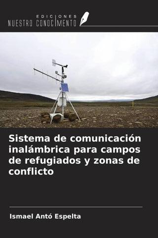 Sistema de comunicación inalámbrica para campos de refugiados y zonas de conflicto