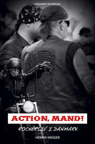 Action, Mand! Rockerliv i Danmark