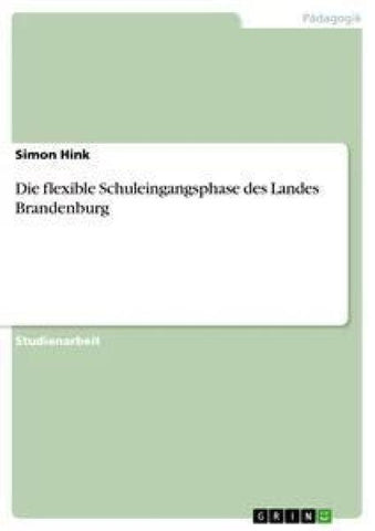 Die flexible Schuleingangsphase des Landes Brandenburg