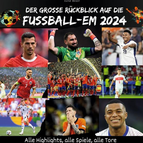 Der große Rückblick auf die Fußball-EM 2024