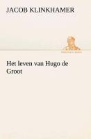 Het leven van Hugo de Groot