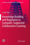 Knowledge Building and Regulation in Computer-Supported Collaborative Learning