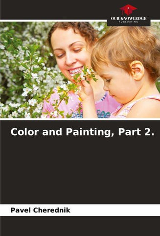 Color and Painting, Part 2.