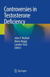 Controversies in Testosterone Deficiency