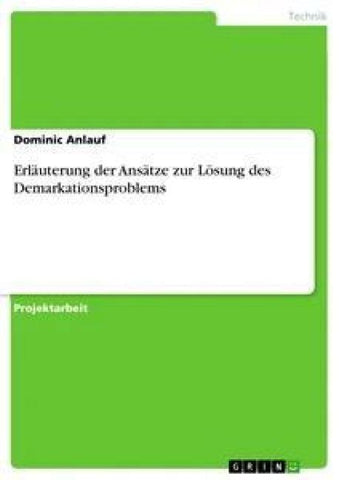 Erläuterung der Ansätze zur Lösung des Demarkationsproblems