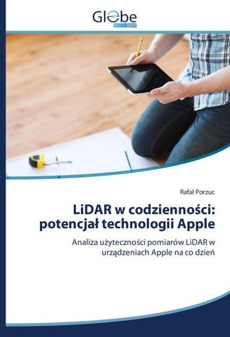 LiDAR w codzienno¿ci: potencja¿ technologii Apple