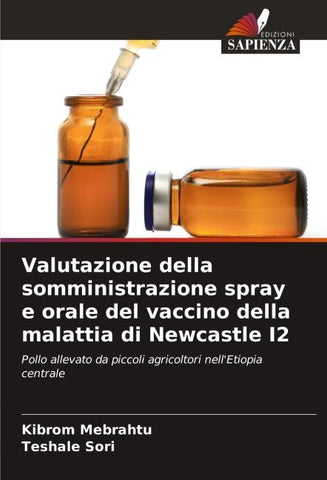 Valutazione della somministrazione spray e orale del vaccino della malattia di Newcastle I2