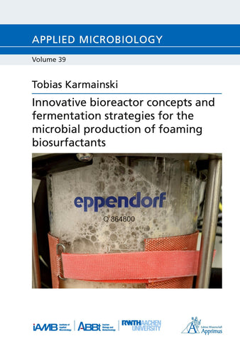 Innovative bioreactor concepts and fermentation strategies for the microbial production of foaming biosurfactants