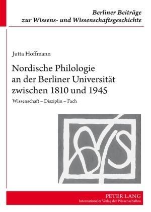 Nordische Philologie an der Berliner Universitaet zwischen 1810 und 1945