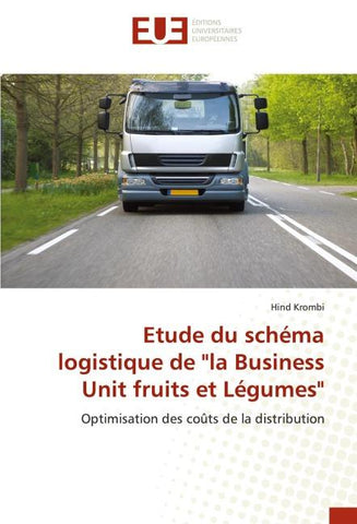 Etude du schéma logistique de "la Business Unit fruits et Légumes"
