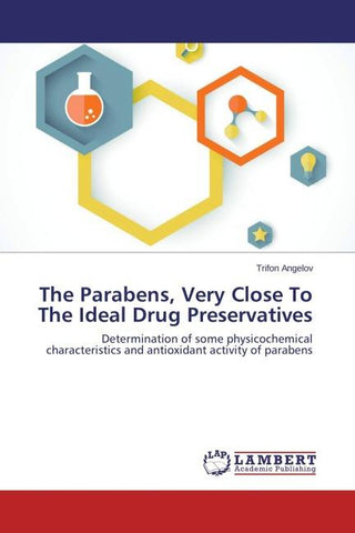 The Parabens, Very Close To The Ideal Drug Preservatives