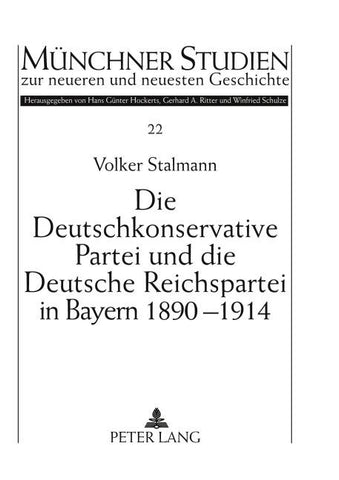 Die Deutschkonservative Partei und die Deutsche Reichspartei in Bayern 1890-1914