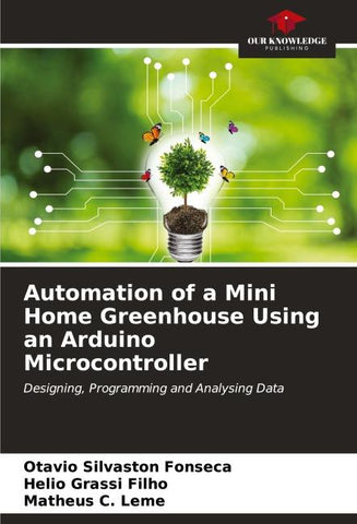 Automation of a Mini Home Greenhouse Using an Arduino Microcontroller