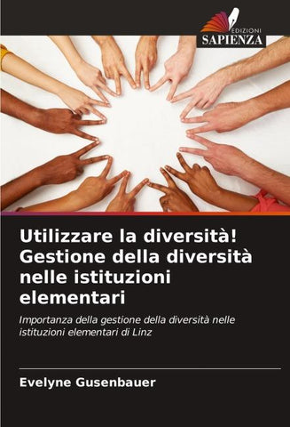 Utilizzare la diversità! Gestione della diversità nelle istituzioni elementari
