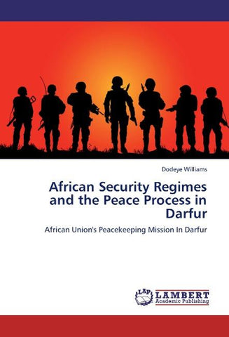African Security Regimes and the Peace Process in Darfur