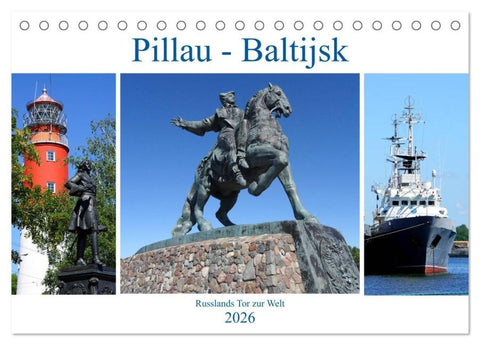 Pillau - Baltijsk. Russlands Tor zur Welt (Tischkalender 2026 DIN A5 quer), CALVENDO Monatskalender