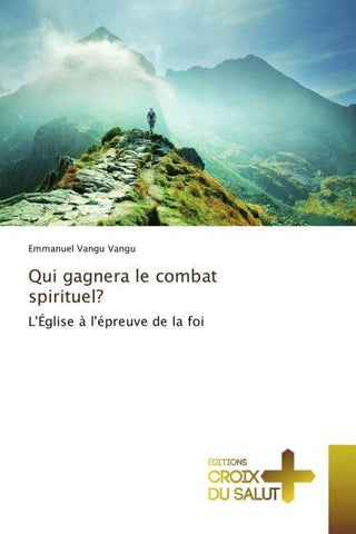 Qui gagnera le combat spirituel?