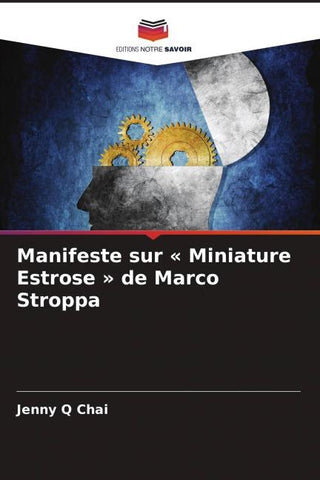 Manifeste sur ' Miniature Estrose ' de Marco Stroppa