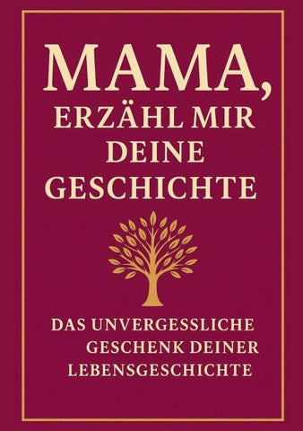 Mama, erzähl mir deine Geschichte