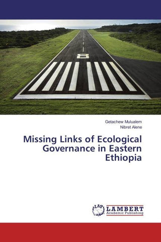 Missing Links of Ecological Governance in Eastern Ethiopia