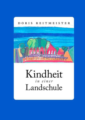 Kindheit in einer Landschule