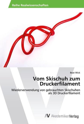 Vom Skischuh zum Druckerfilament