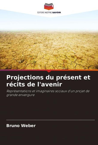Projections du présent et récits de l'avenir