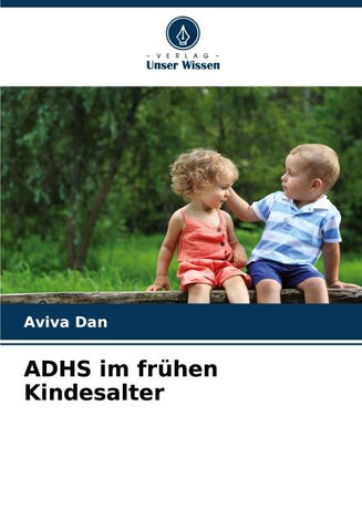 ADHS im frühen Kindesalter