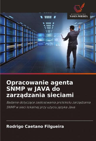 Opracowanie agenta SNMP w JAVA do zarz¿dzania sieciami