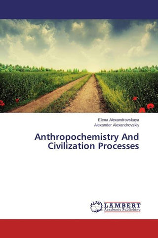 Anthropochemistry And Civilization Processes