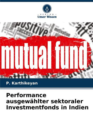 Performance ausgewählter sektoraler Investmentfonds in Indien