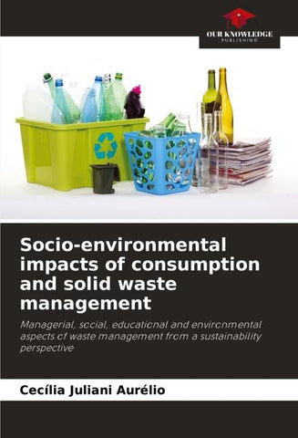 Socio-environmental impacts of consumption and solid waste management