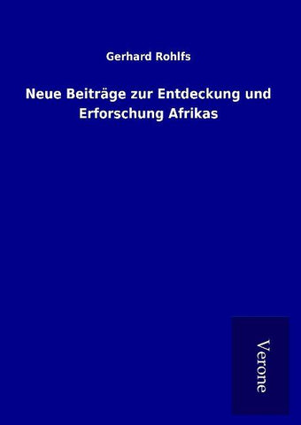 Neue Beiträge zur Entdeckung und Erforschung Afrikas