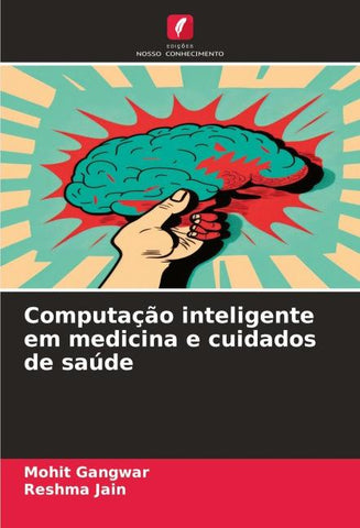 Computação inteligente em medicina e cuidados de saúde